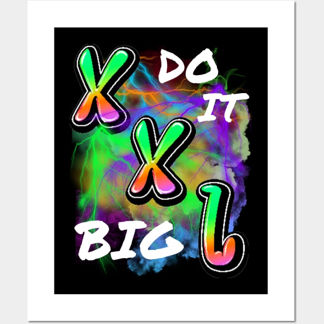 DO IT BIG XXL DESIGN Wall Art by The C.O.B. Store